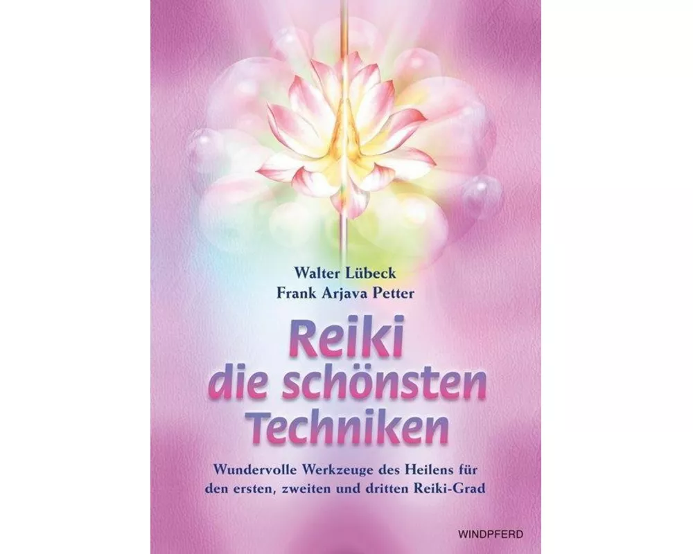Reiki - Die schönsten Techniken