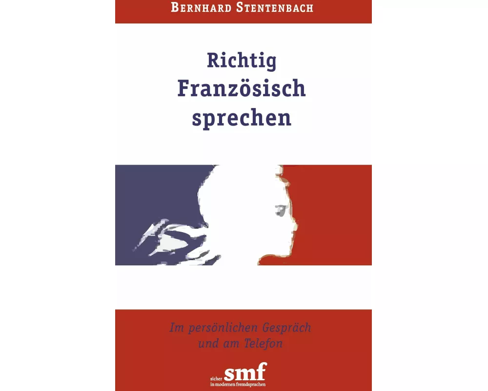 Richtig Französisch sprechen