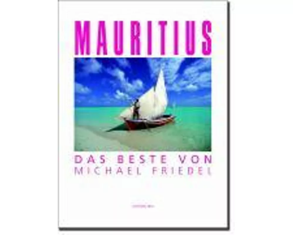Mauritius - Das Beste von Michael Friedel