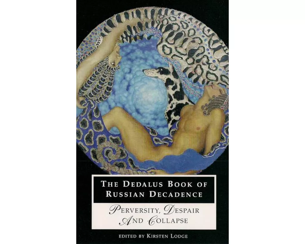 The Dedalus Book of Russian Decadence
