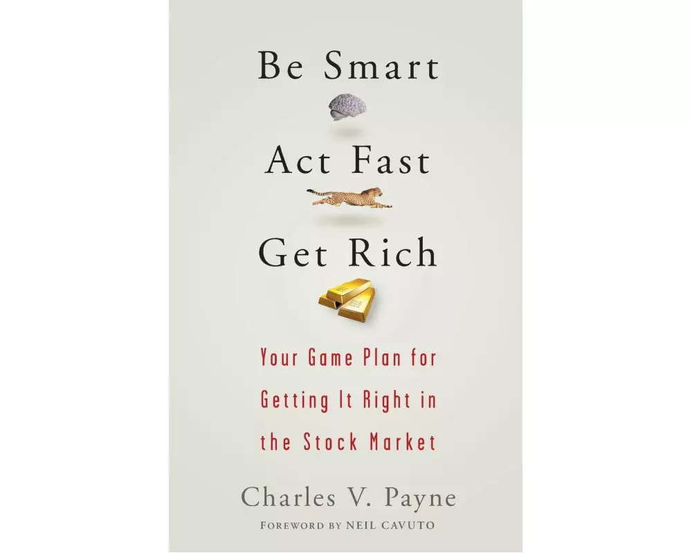 Be Smart, Act Fast, Get Rich