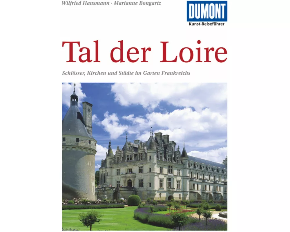 DuMont Kunst-Reiseführer Tal der Loire