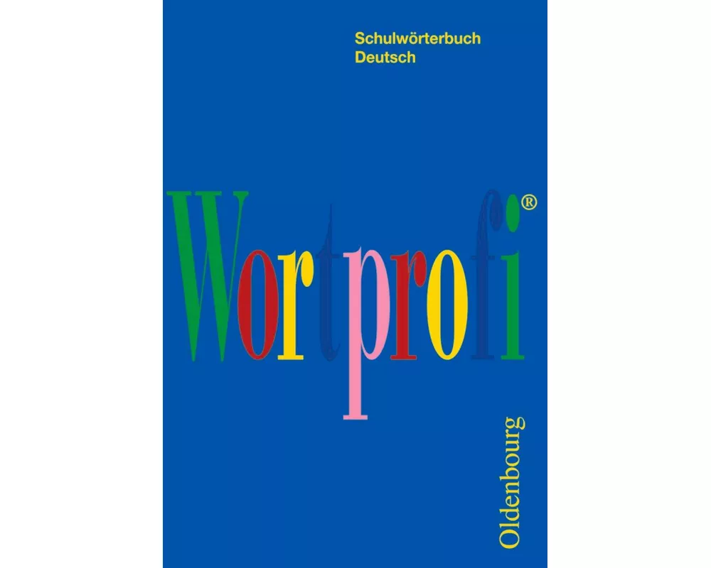 Wortprofi, Schulwörterbuch Deutsch, Für alle Bundesländer (außer Bayern), Wörterbuch (Taschenbuchausgabe), Kartoniert