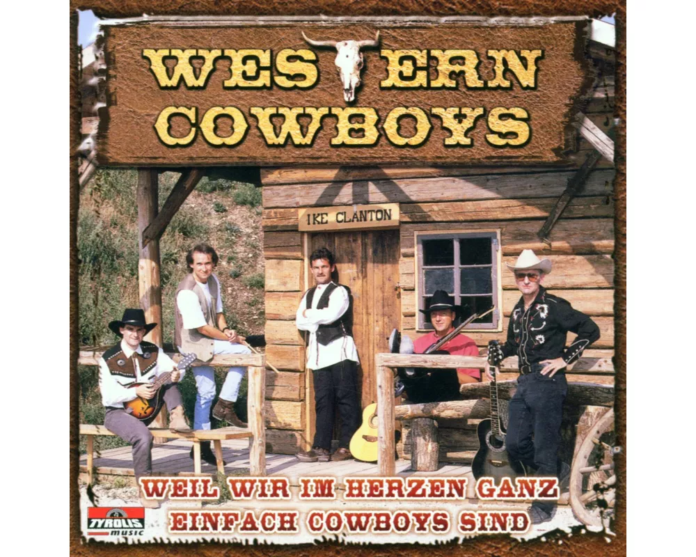 Weil Wir Im Herzen Ganz Einfach Cowboys Sind
