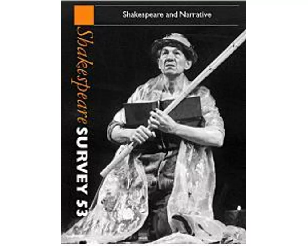 Shakespeare Survey: Volume 53, Shakespeare and Narrative