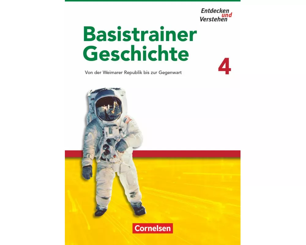 Entdecken und verstehen - Geschichtsbuch - Basistrainer Geschichte - Ausgabe ab 2006 - Heft 4
