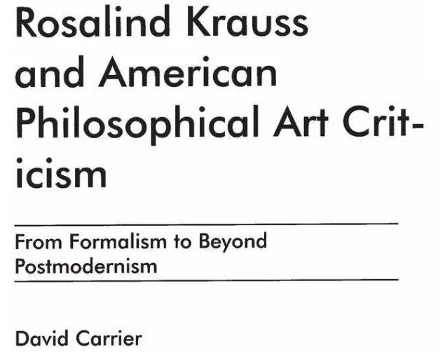 Rosalind Krauss and American Philosophical Art Criticism