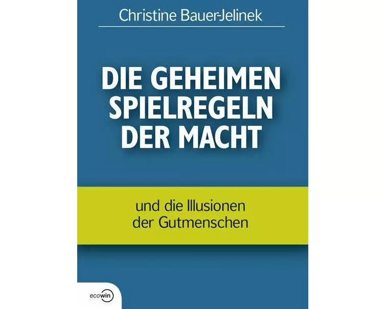 Die geheimen Spielregeln der Macht