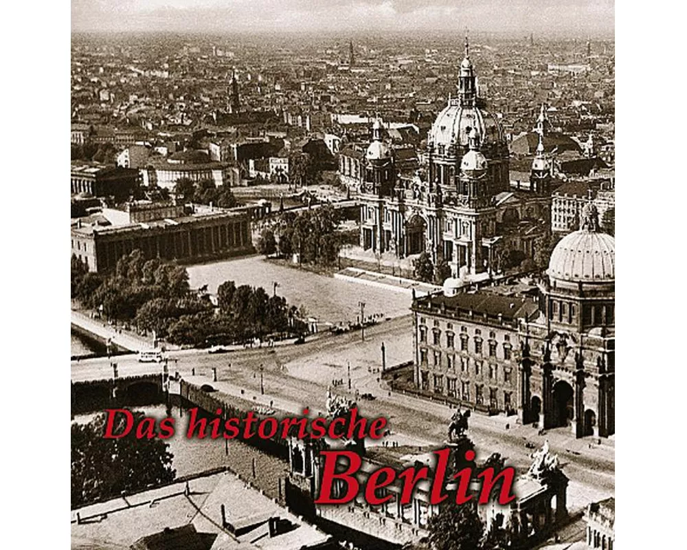 Das historische Berlin