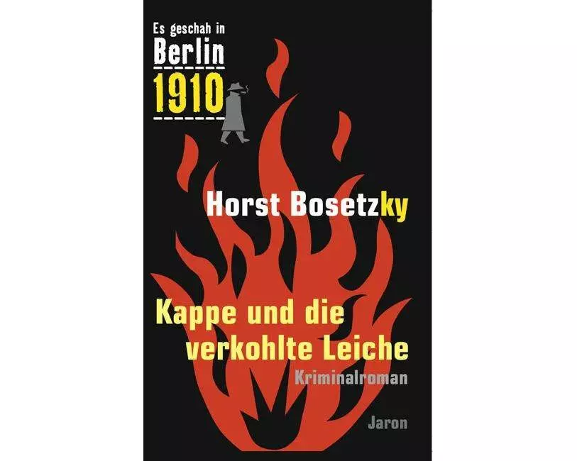 Es geschah in Berlin 1910 Kappe und die verkohlte Leiche