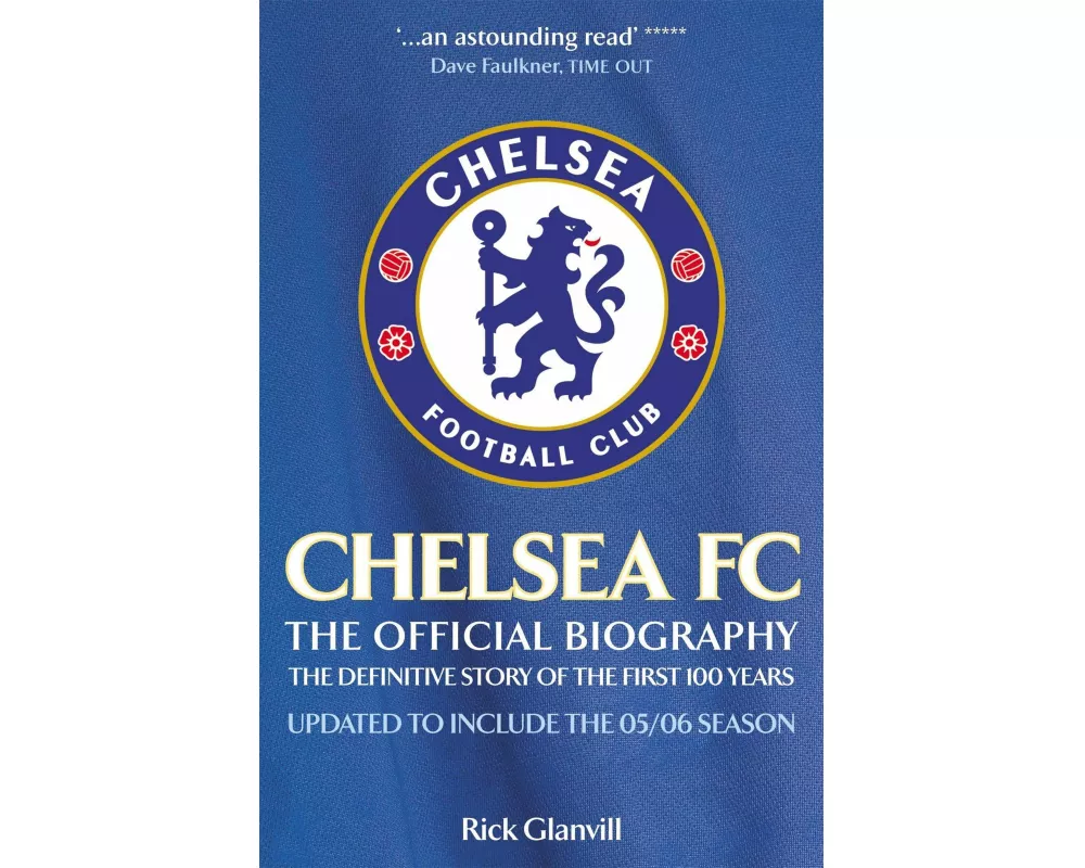 Chelsea FC: the Official Biography