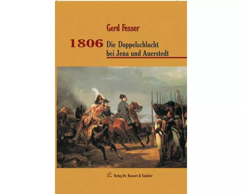 1806 - Die Doppelschlacht bei Jena und Auerstedt