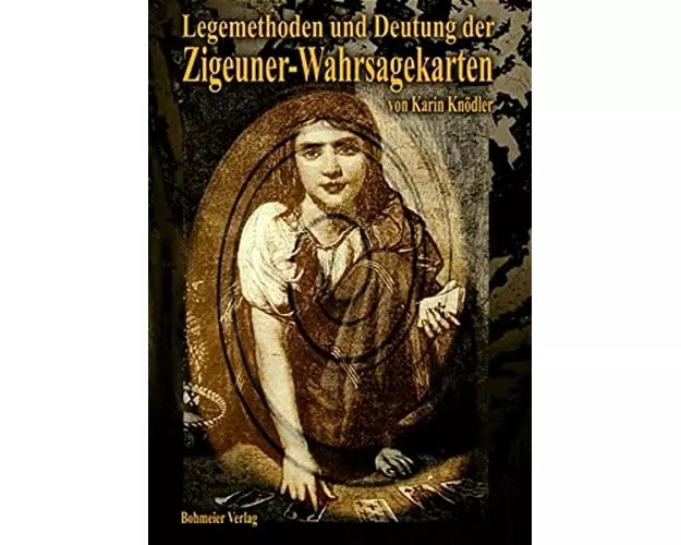 Legemethoden und Deutung der Zigeuner-Wahrsagekarten