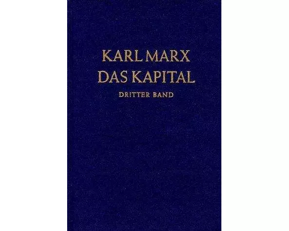 Das Kapital 3. Kritik der politischen Ökonomie