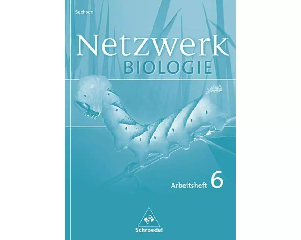Netzwerk Biologie - Ausgabe 2004 für Sachsen