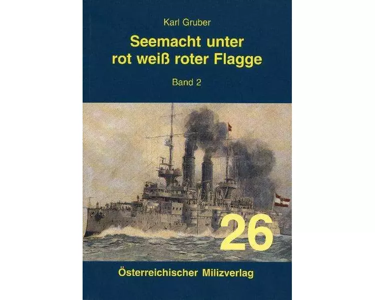Seemacht unter rot-weiß-roter Flagge Band 2