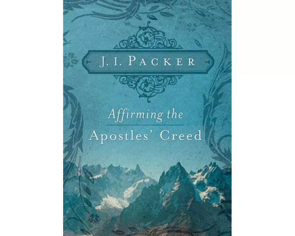 Affirming the Apostles' Creed