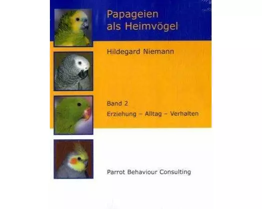 Papageien als Heimvögel, Band 2