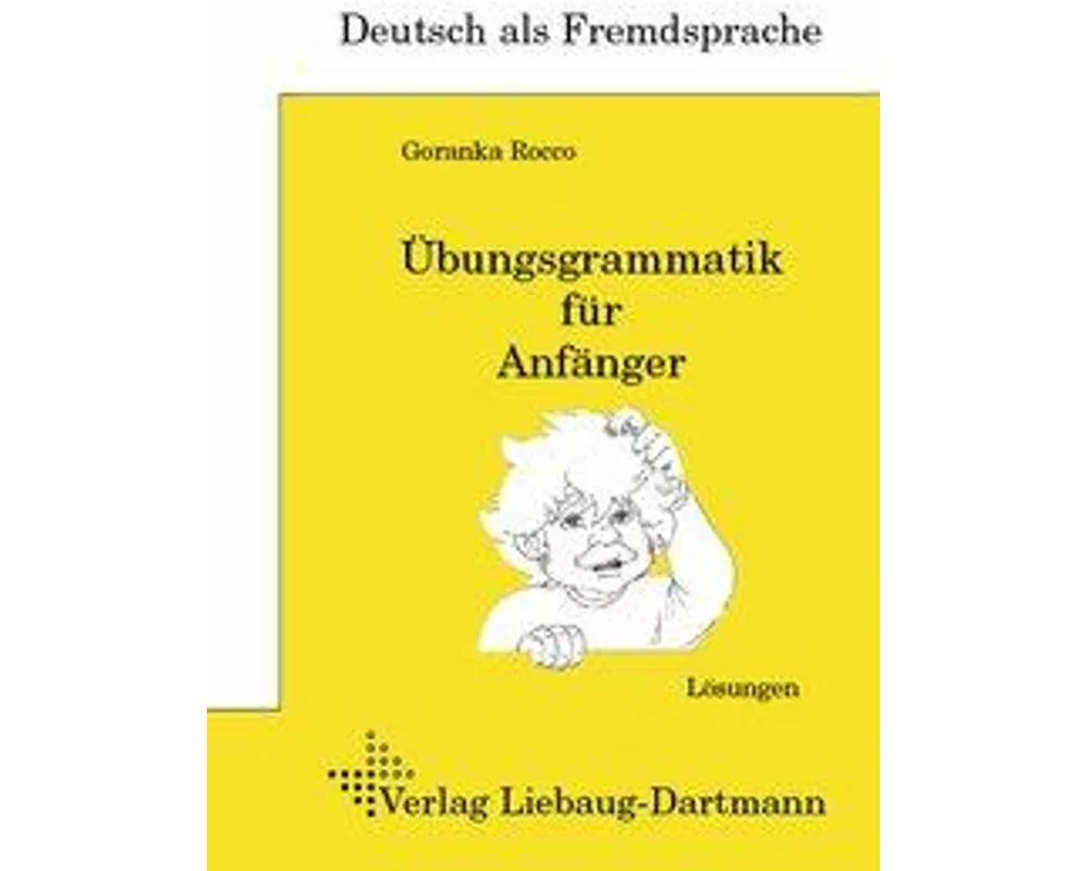 DSH-Prüfungstraining. Übungsgrammatik für Anfänger