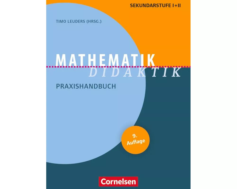 Fachdidaktik, Mathematik-Didaktik (9. Auflage), Praxishandbuch für die Sekundarstufe I und II, Buch