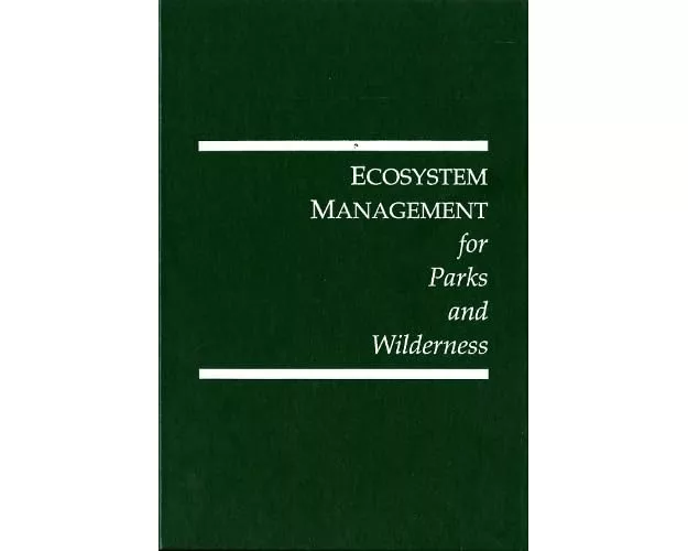 Ecosystem Management for Parks and Wilderness