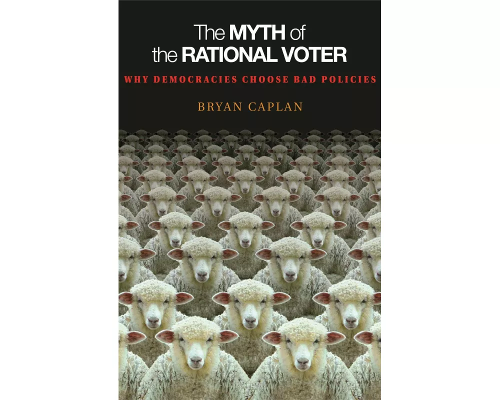The Myth of the Rational Voter