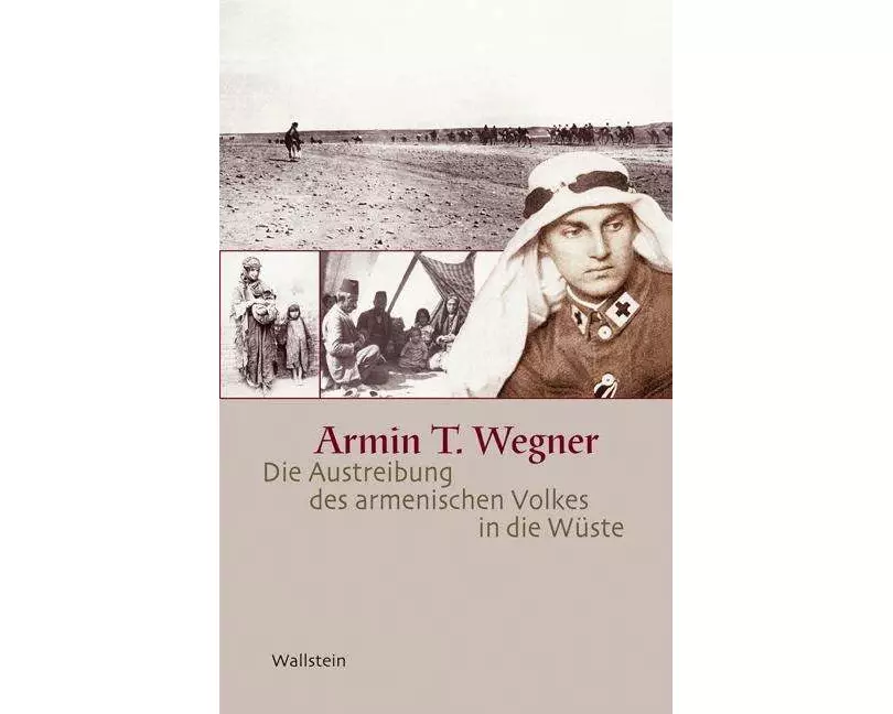 Die Austreibung des armenischen Volkes in die Wüste