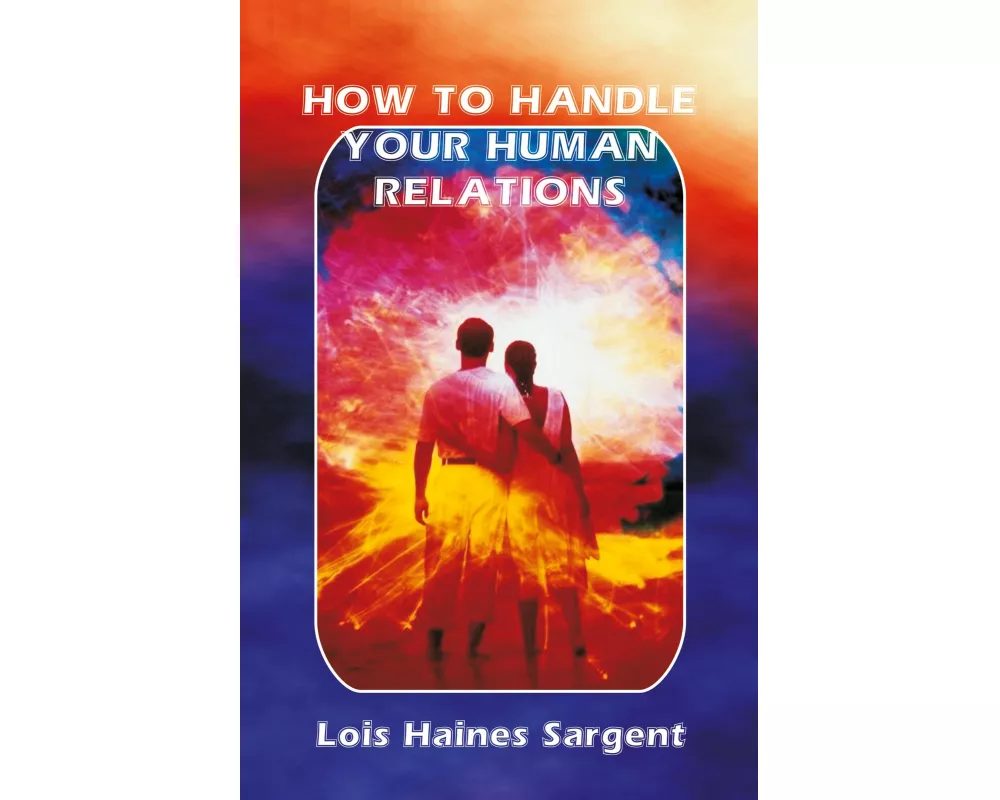 How to Handle Your Human Relations
