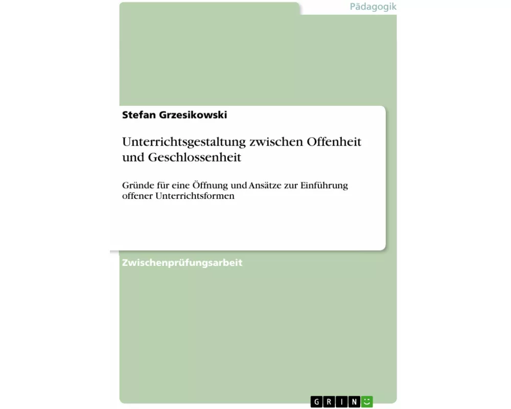 Unterrichtsgestaltung zwischen Offenheit und Geschlossenheit