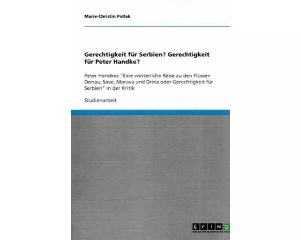 Gerechtigkeit für Serbien? Gerechtigkeit für Peter Handke?