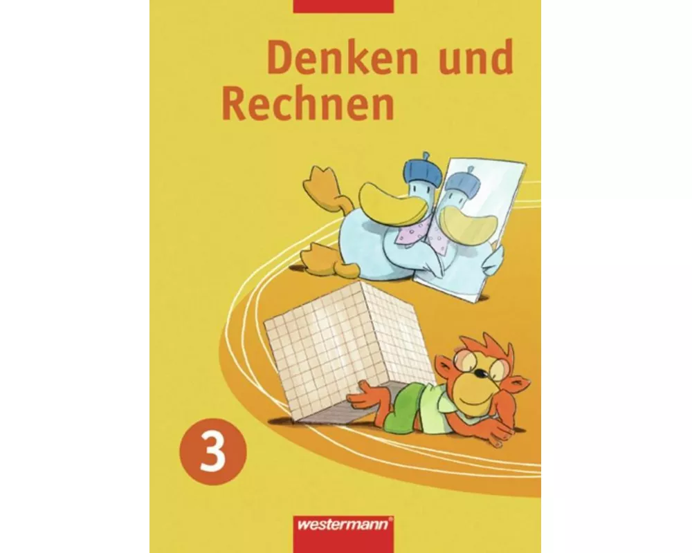 Denken und Rechnen - Ausgabe 2007 für Berlin, Brandenburg, Mecklenburg-Vorpommern, Sachsen, Sachsen-Anhalt und Thüringen