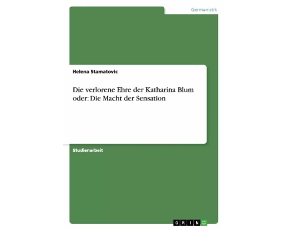 Die verlorene Ehre der Katharina Blum oder: Die Macht der Sensation