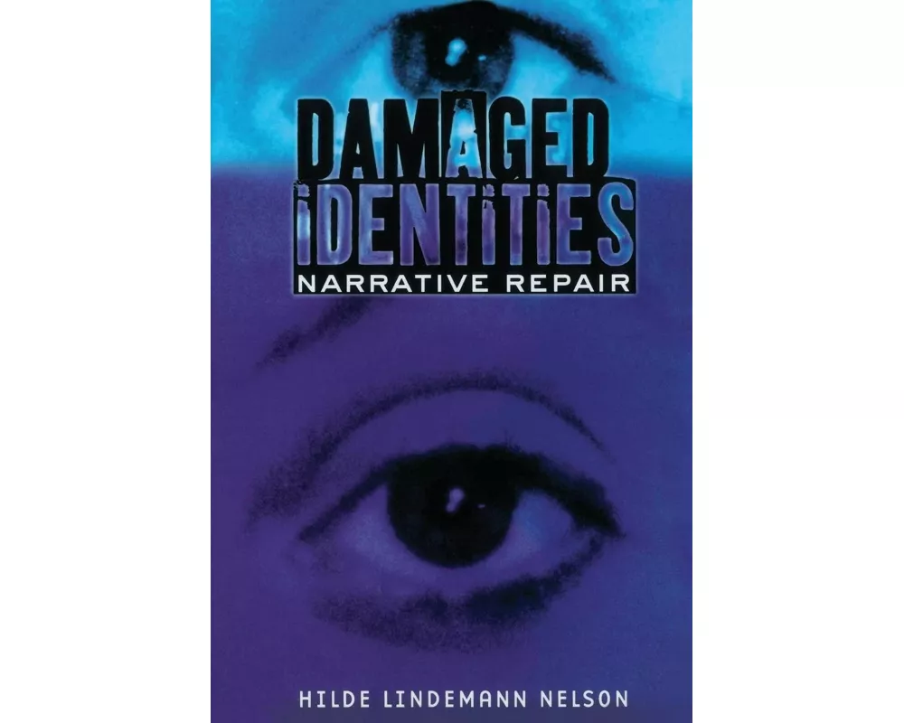 Damaged Identities, Narrative Repair