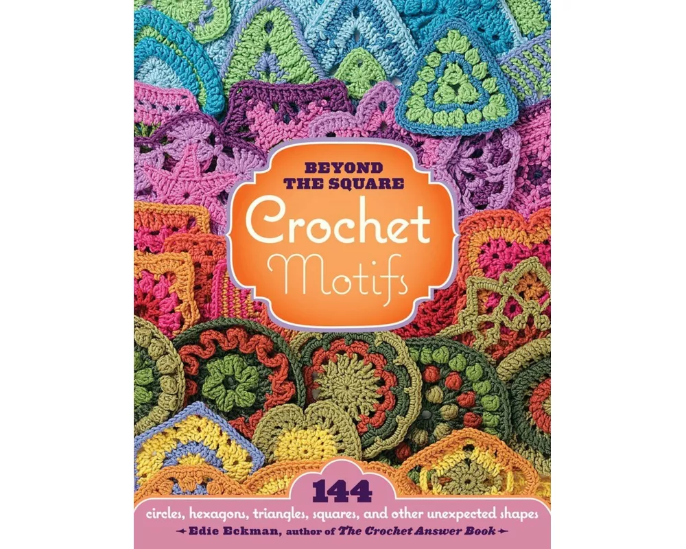 Beyond the Square Crochet Motifs