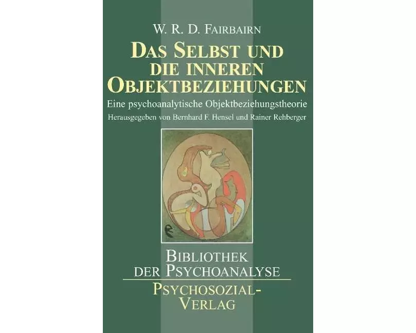 Das Selbst und die inneren Objektbeziehungen