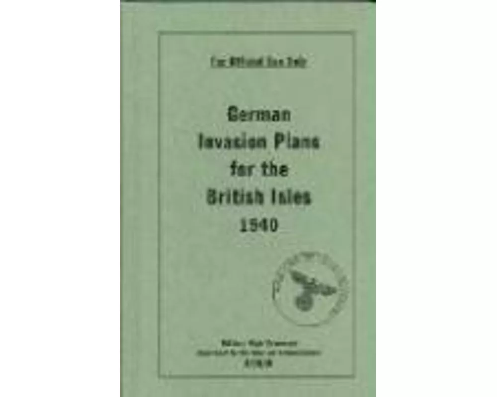 German Invasion Plans for the British Isles, 1940