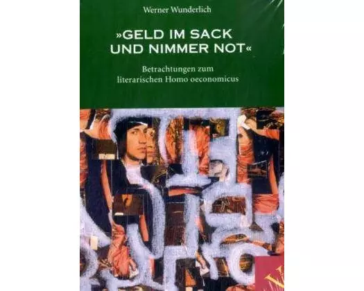 'Geld im Sack und nimmer Not'