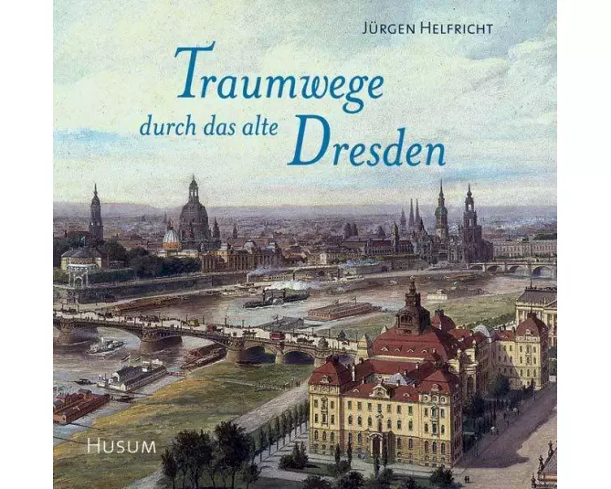 Traumwege durch das alte Dresden