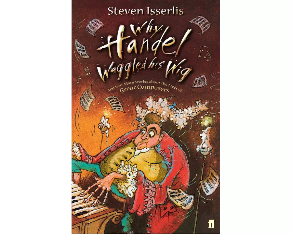 Why Handel Waggled His Wig