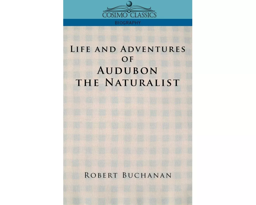Life and Adventures of Audubon the Naturalist