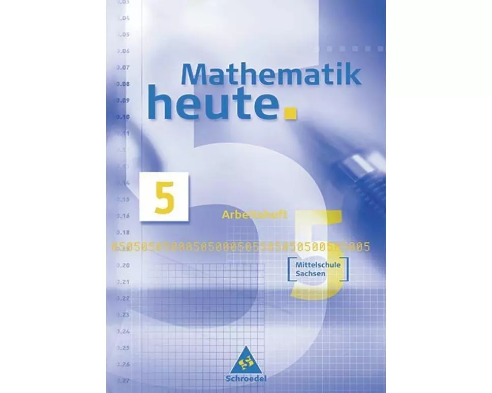 Mathematik heute 5. Arbeitsheft. Mittelschule. Sachsen. Neubearbeitung