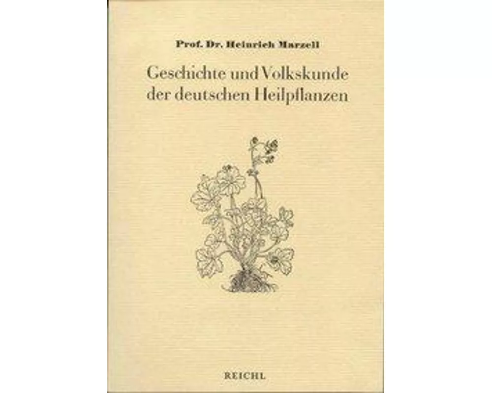 Geschichte und Volkskunde der deutschen Heilpflanzen