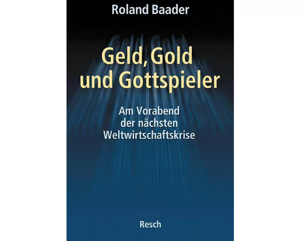Geld, Gold und Gottspieler