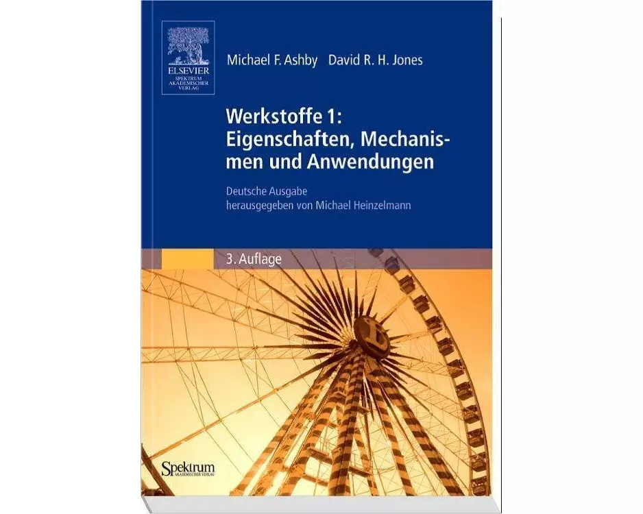 Werkstoffe 1: Eigenschaften, Mechanismen und Anwendungen