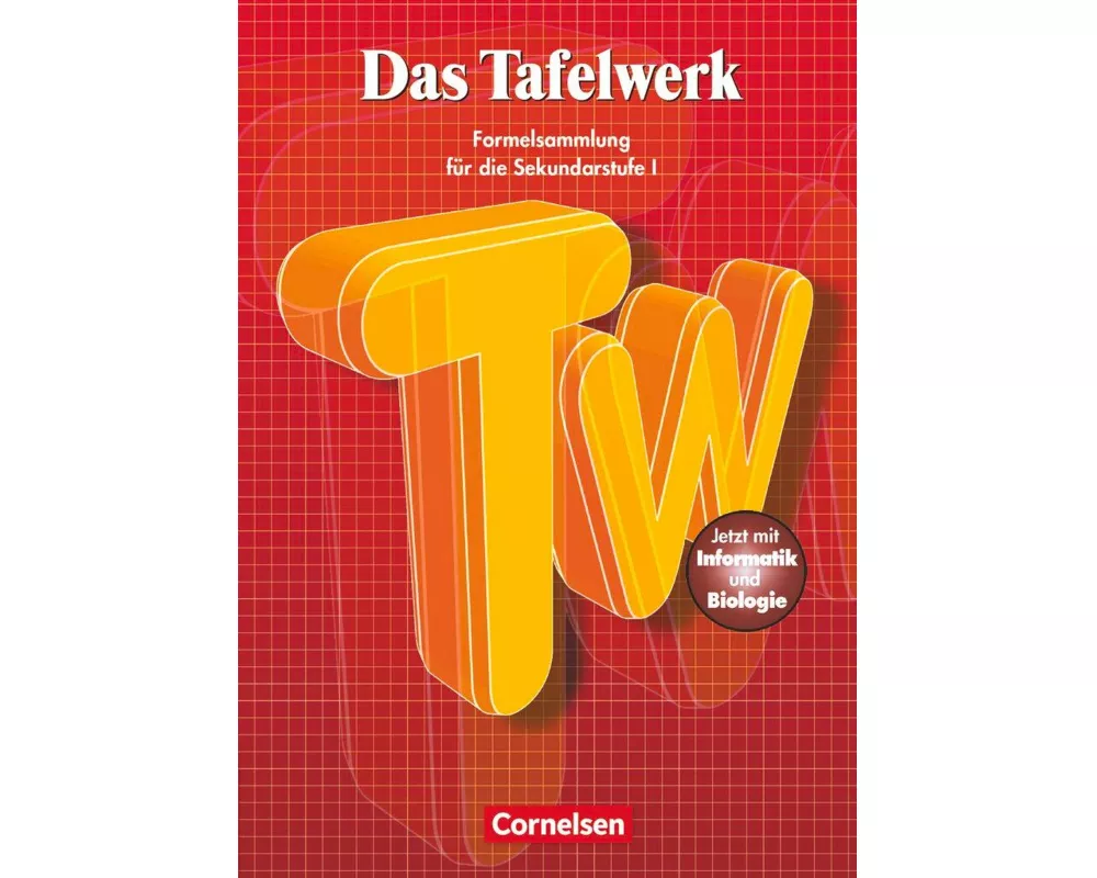 Das Tafelwerk, Formelsammlung für die Sekundarstufe I, Östliche Bundesländer und Berlin, Schülerbuch, Festeinband