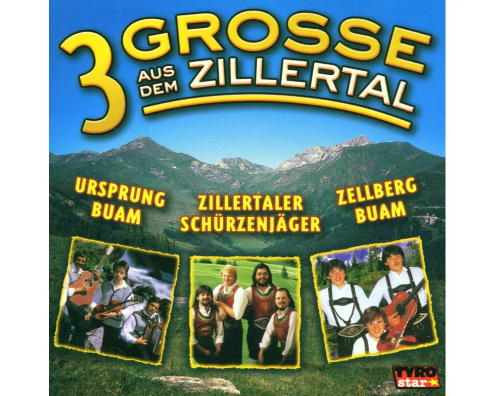 3 grosse aus dem Zillertal