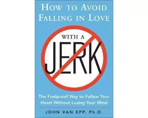 How to Avoid Falling in Love with a Jerk