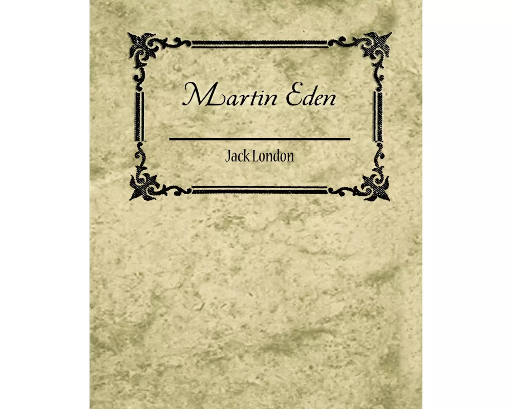 Martin Eden - Jack London