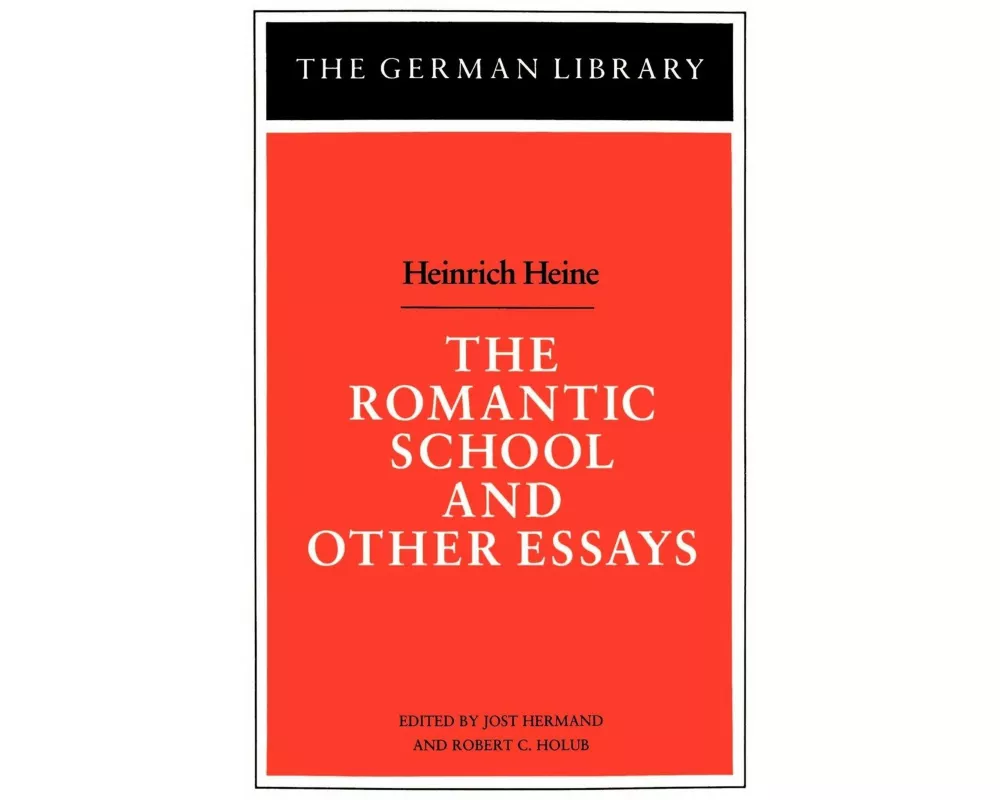 The Romantic School and Other Essays