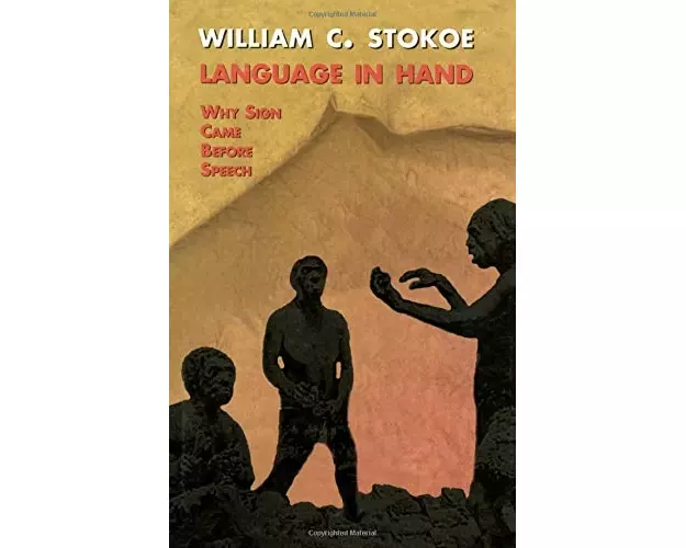 Language in Hand: Why Sign Came Before Speech